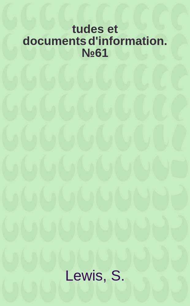 Études et documents d'information. №61 : Les principes de la coopération culturelle