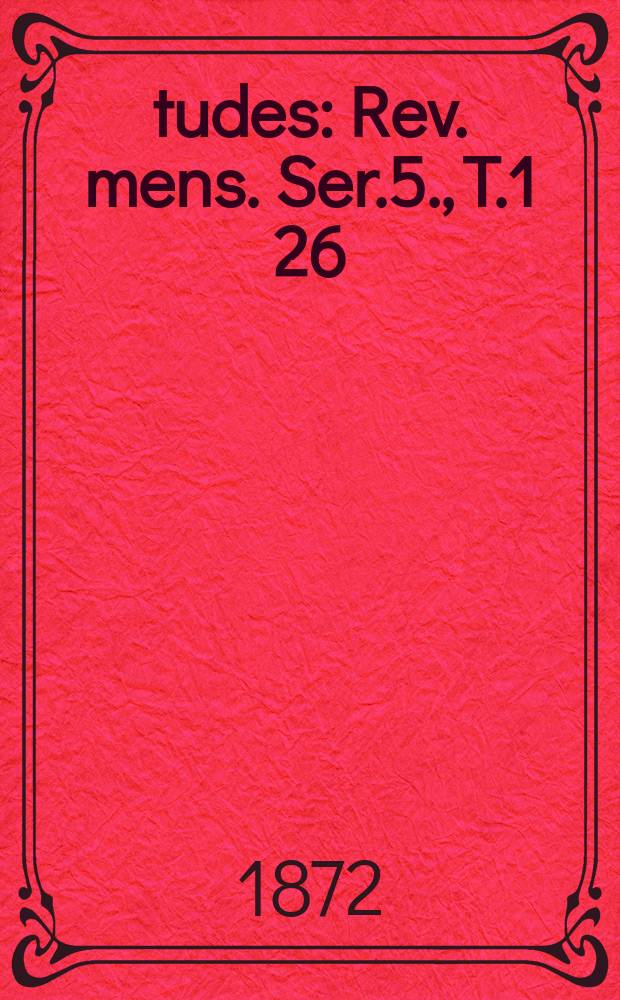 Études : Rev. mens. Ser.5., T.1[26]