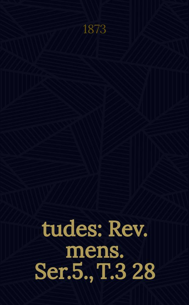 Études : Rev. mens. Ser.5., T.3[28]