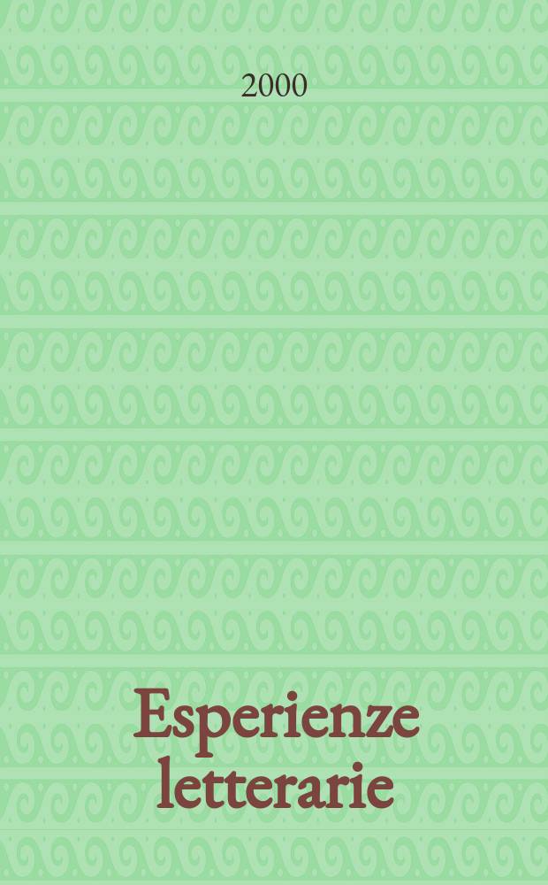 Esperienze letterarie : Riv. trimestr. di critica e cultura. A.25 2000, №1