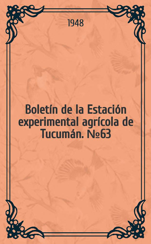 Boletín de la Estación experimental agrícola de Tucumán. №63 : Contribución preliminar del estudio Sobre la vernalizacion aplicada al tomate