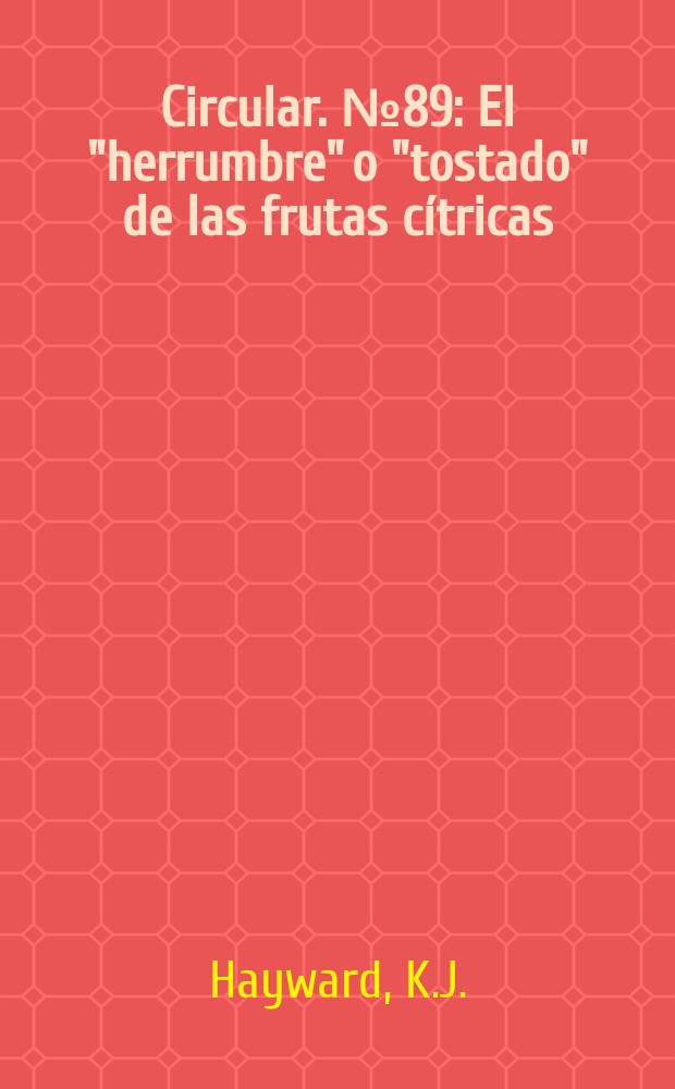 Circular. №89 : El "herrumbre" o "tostado" de las frutas cítricas
