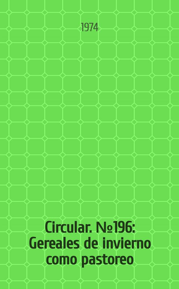 Circular. №196 : Gereales de invierno como pastoreo