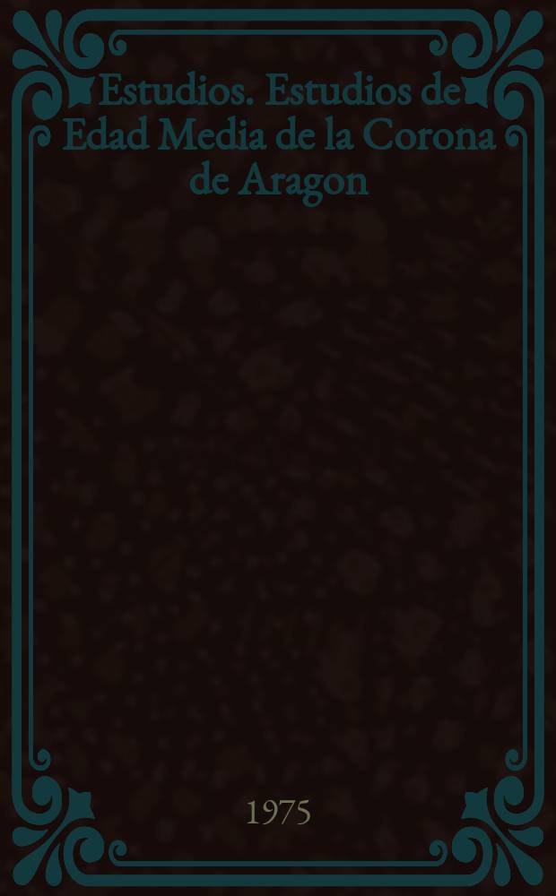 Estudios. Estudios de Edad Media de la Corona de Aragon