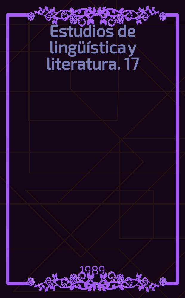 Estudios de lingüística y literatura. 17 : Juan Ruiz de Alarcón, letrado y dramaturgo
