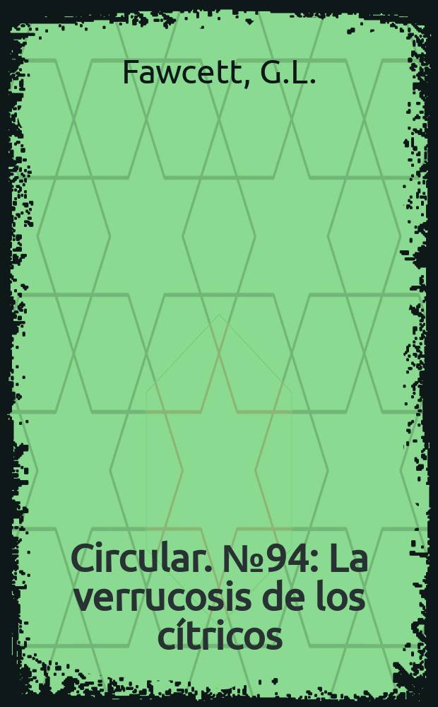 Circular. №94 : La verrucosis de los cítricos