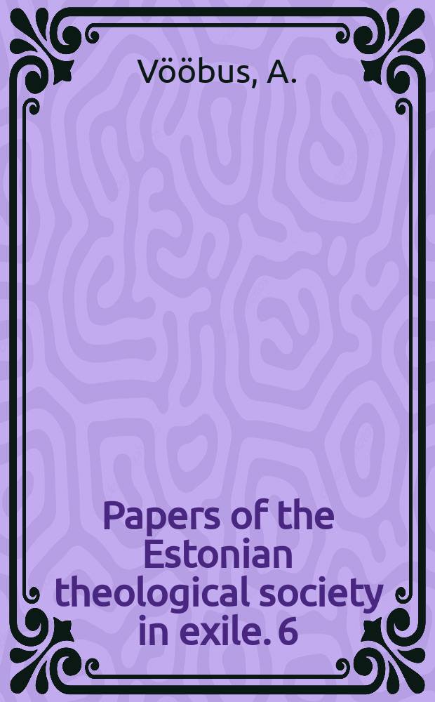 Papers of the Estonian theological society in exile. 6 : Early versions of the New testament