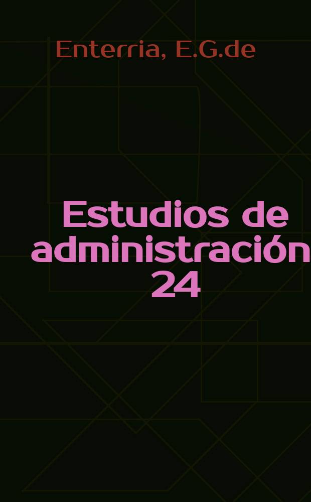 Estudios de administración. 24 : La administración española
