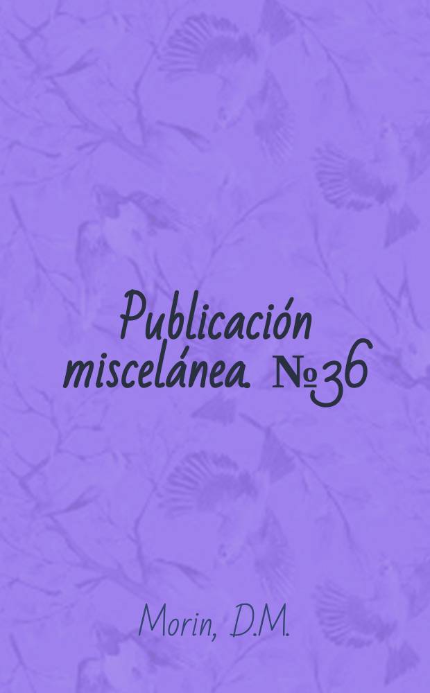 Publicación miscelánea. №36 : Estudios vinculados con la cosecha manual y mecánica de la caña de azúcar