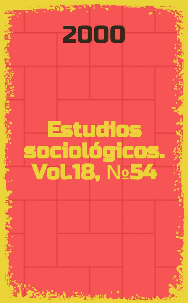 Estudios sociológicos. Vol.18, №54