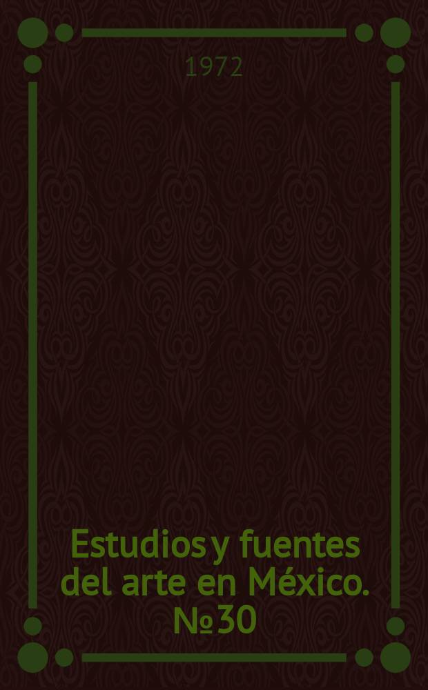 Estudios y fuentes del arte en M&eacute;xico. №30 : El teatro en M&eacute;xico...
