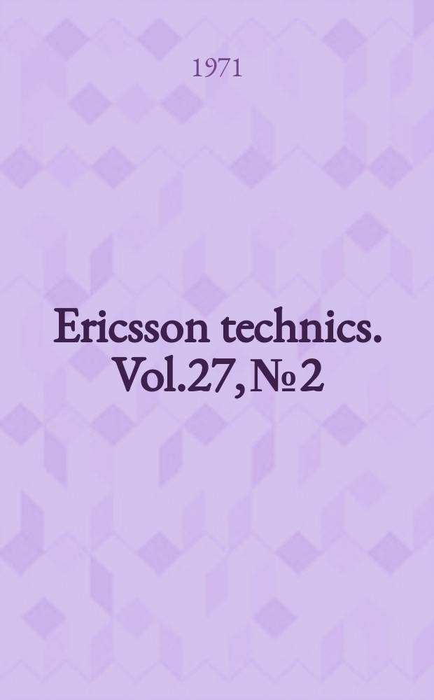 Ericsson technics. Vol.27, №2 : Calculation of lower bounds on the error probability for a set of signals on the Gaussian channel. Linear network synthesis with laguerre polynomials