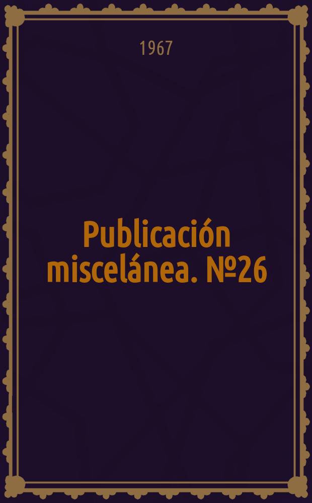 Publicación miscelánea. №26 : Método aconsejado para determinar calidad de la caña en Argentina