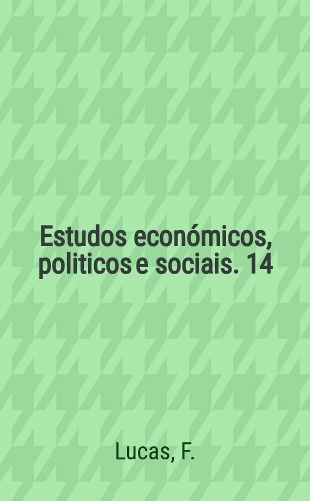Estudos económicos, politicos e sociais. 14 : Conteúdo social nas Constituições Brasileiras