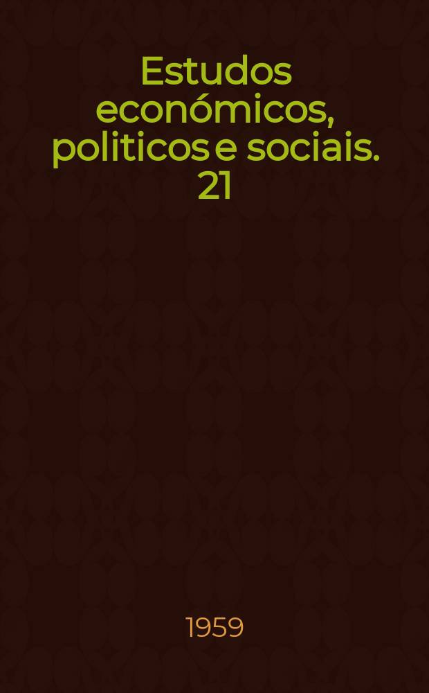Estudos económicos, politicos e sociais. 21 : O aumento do capital nominal de emprêsa