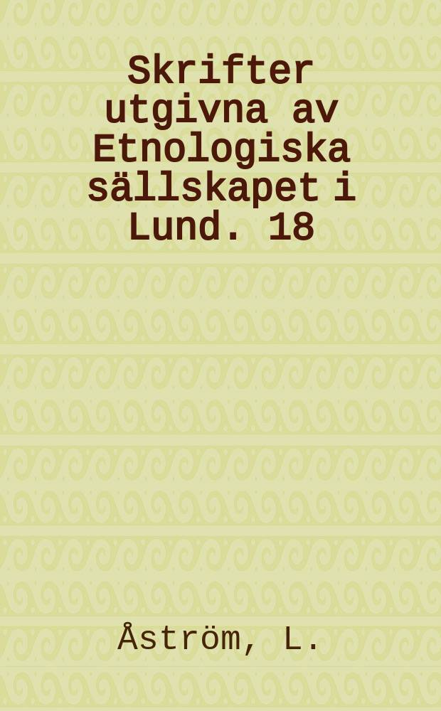 Skrifter utgivna av Etnologiska sällskapet i Lund. 18 : I kvinnoled