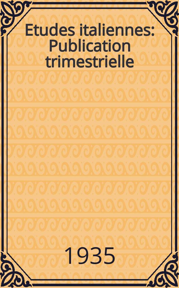 Etudes italiennes : Publication trimestrielle