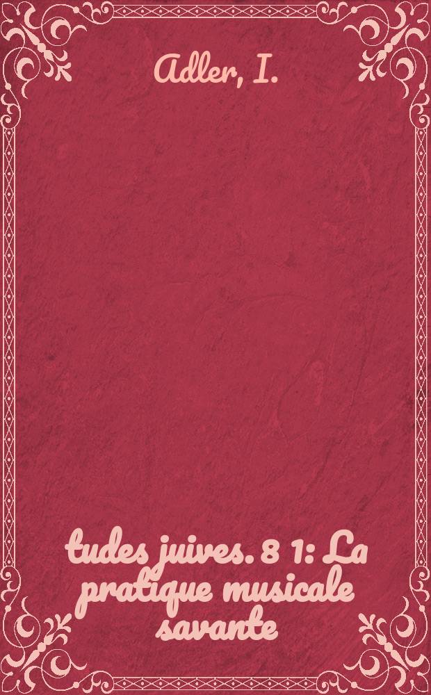 Études juives. 8[1] : La pratique musicale savante