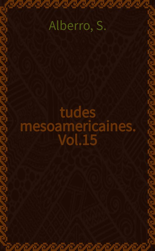 Études mesoamericaines. Vol.15 : Inquisition et société au Mexique 1571-1700