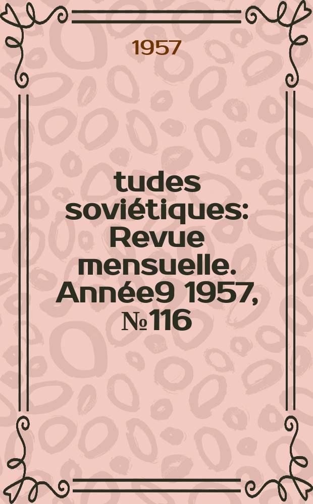 Études soviétiques : Revue mensuelle. Année9 1957, №116 : 1917-1957 L'URSS a Yoans