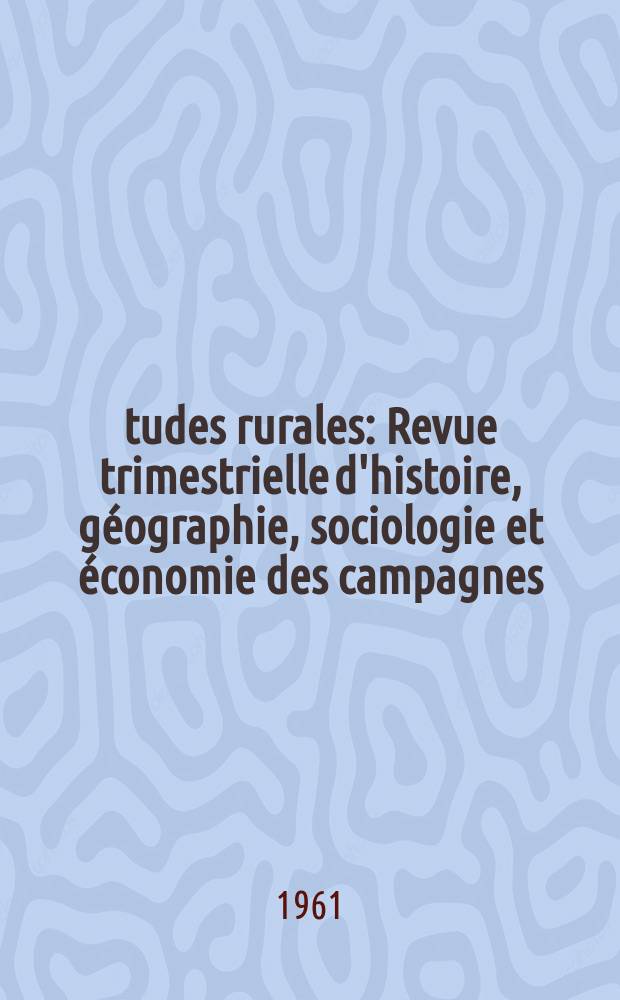 Études rurales : Revue trimestrielle d'histoire, géographie, sociologie et économie des campagnes