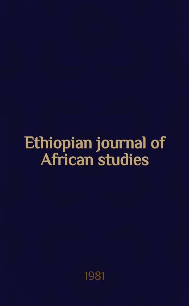 Ethiopian journal of African studies : With spec. emphasis on the Horn of Africa