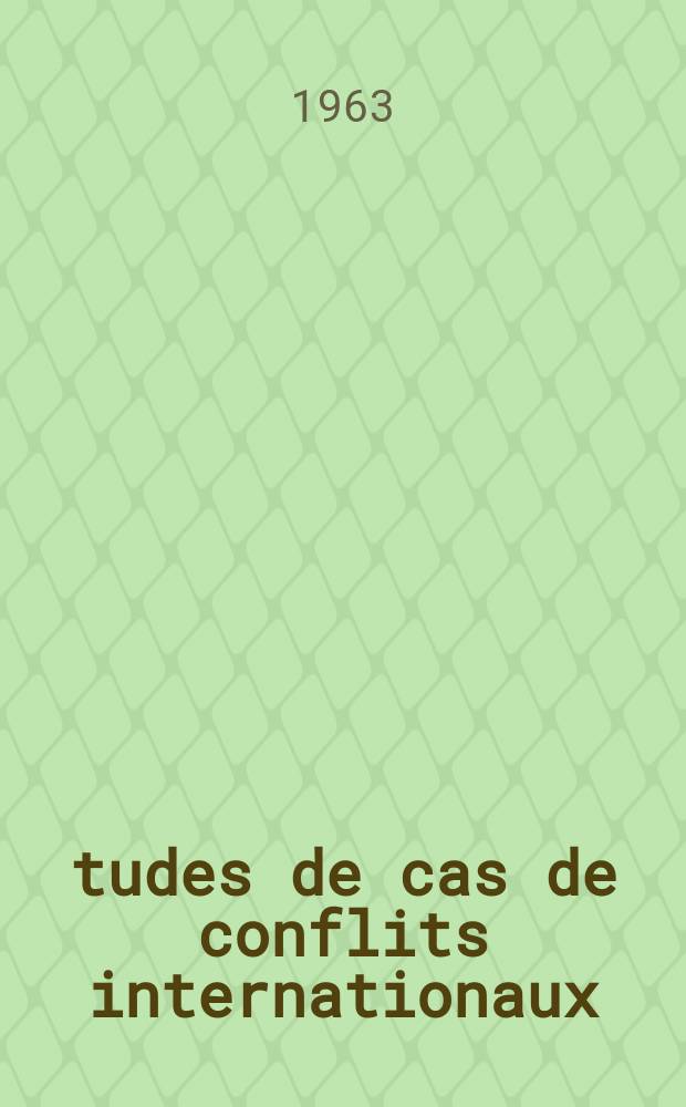 Études de cas de conflits internationaux