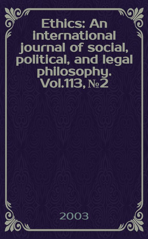 Ethics : An international journal of social, political, and legal philosophy. Vol.113, №2 : Symposium on Ronald Dworkin's Sovereign virtue