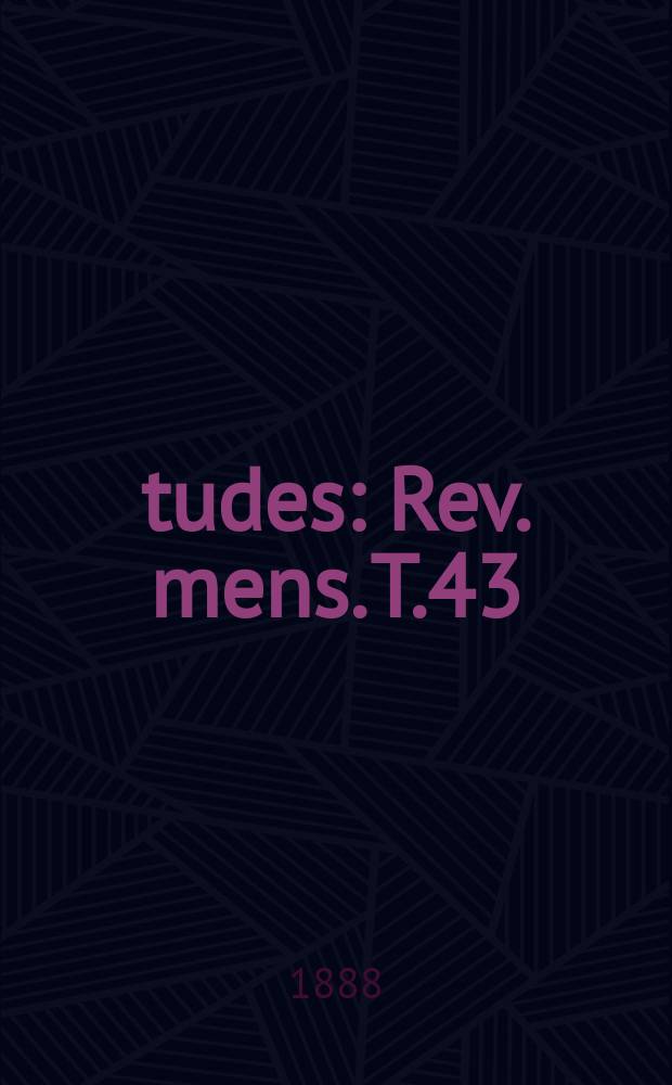 Études : Rev. mens. T.43