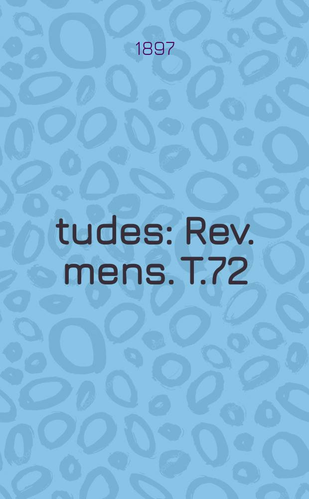Études : Rev. mens. T.72