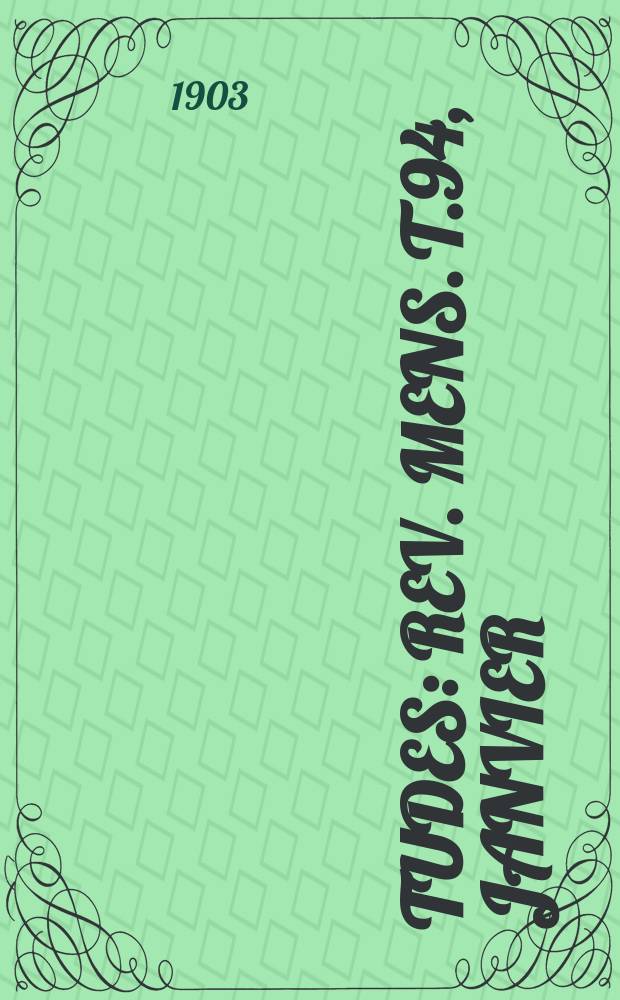 Études : Rev. mens. T.94, Janvier/Mars