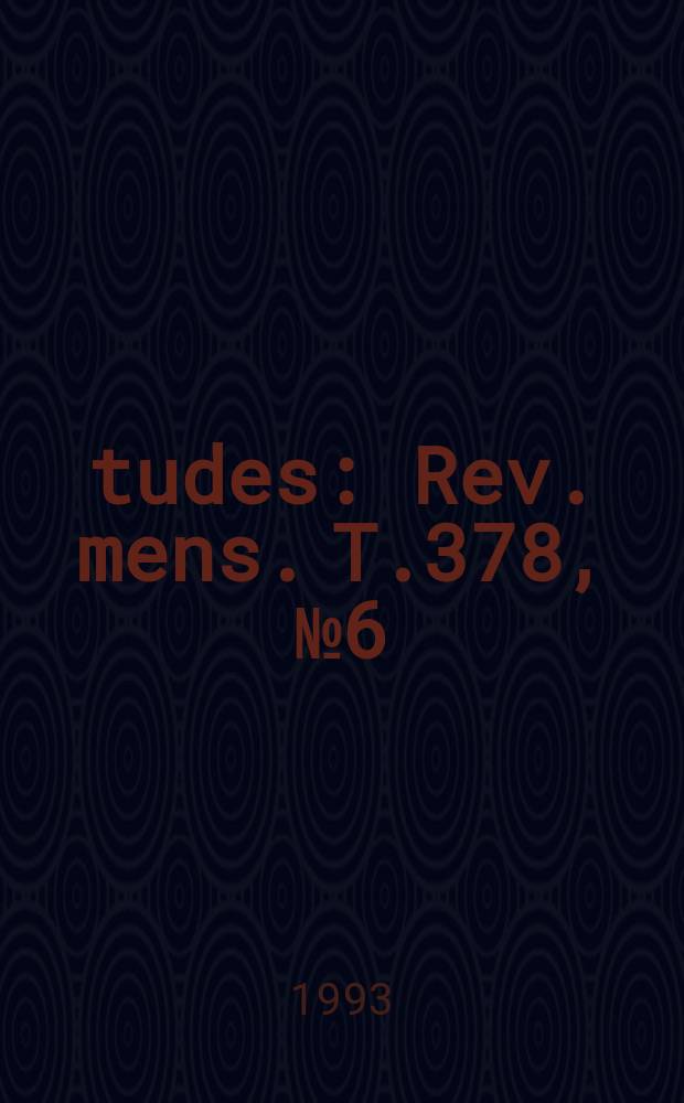 Études : Rev. mens. T.378, №6(3786)