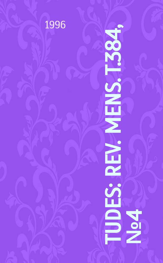 Études : Rev. mens. T.384, №4(3844)