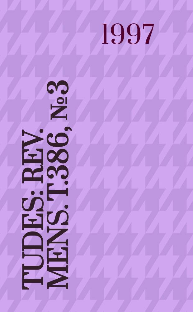 Études : Rev. mens. T.386, №3(3863)