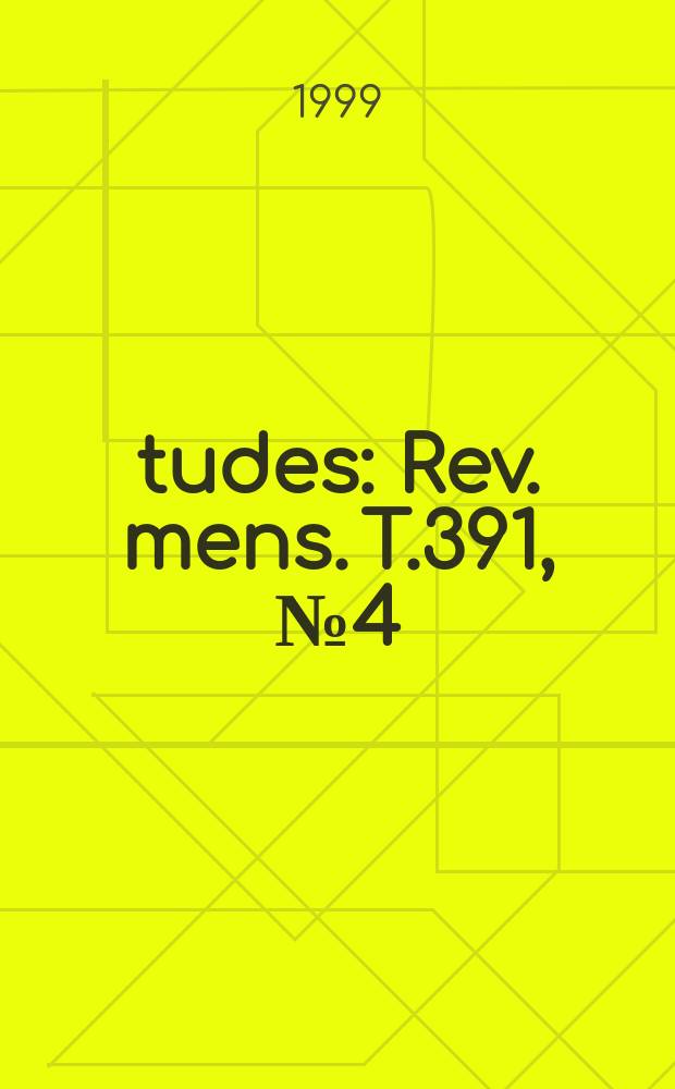 Études : Rev. mens. T.391, №4(3914)