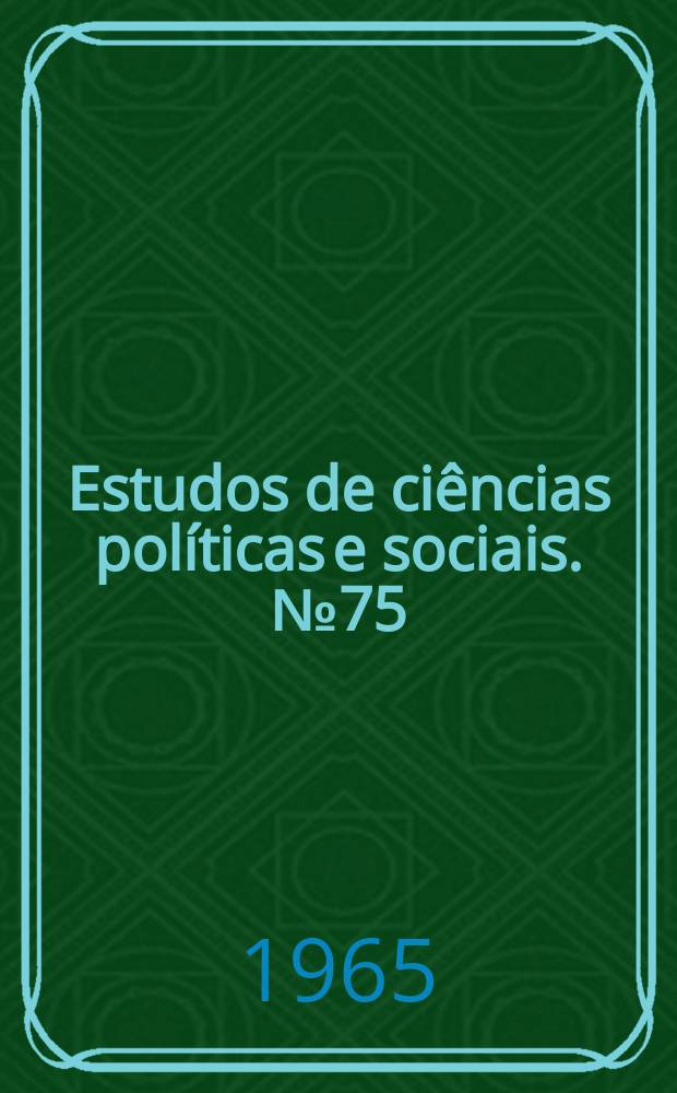 Estudos de ciências políticas e sociais. №75 : Colóquio sobre a influência do ultramar na arte. Lisboa. 1963. [Trabalhos]