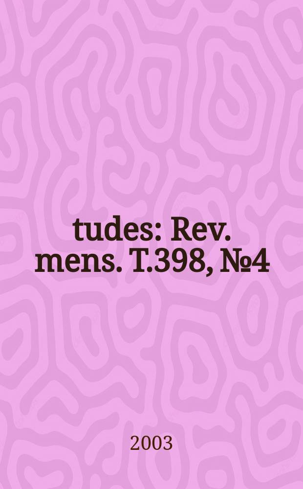 Études : Rev. mens. T.398, №4
