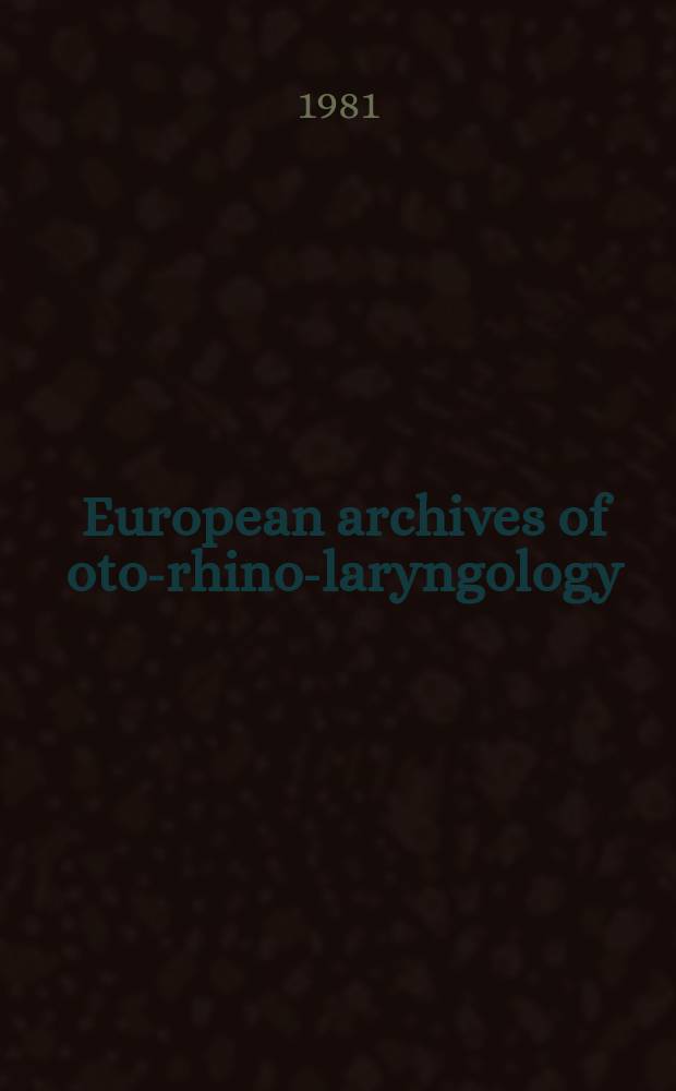 European archives of oto-rhino-laryngology : Offic. j. of the Europ. federation of oto-rhino-laryngological soc. (EUFOS) Affiliated with the German soc. for oto-rhino-laryngology-head a. neck surgery. Vol.233, №1