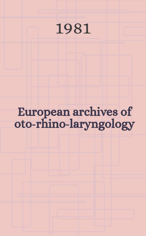 European archives of oto-rhino-laryngology : Offic. j. of the Europ. federation of oto-rhino-laryngological soc. (EUFOS) Affiliated with the German soc. for oto-rhino-laryngology-head a. neck surgery. Vol.233, №3
