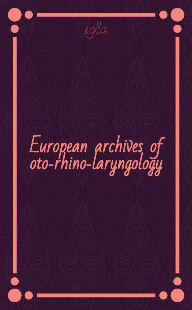 European archives of oto-rhino-laryngology : Offic. j. of the Europ. federation of oto-rhino-laryngological soc. (EUFOS) Affiliated with the German soc. for oto-rhino-laryngology-head a. neck surgery. Vol.234, №2
