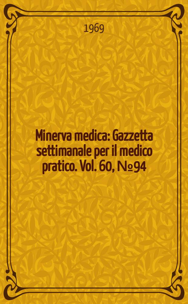 Minerva medica : Gazzetta settimanale per il medico pratico. Vol. 60, № 94