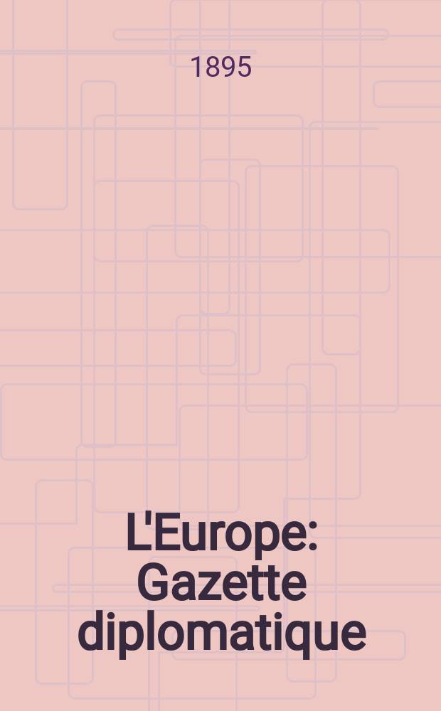 L'Europe : Gazette diplomatique