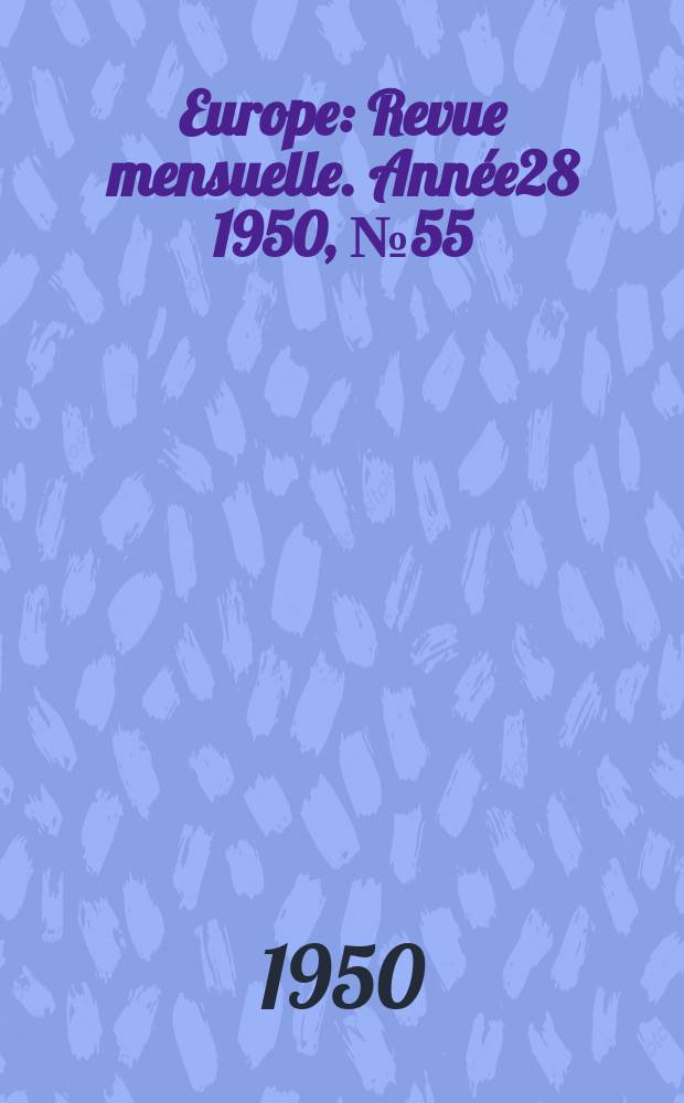 Europe : Revue mensuelle. Année28 1950, №55/56 : Balzac