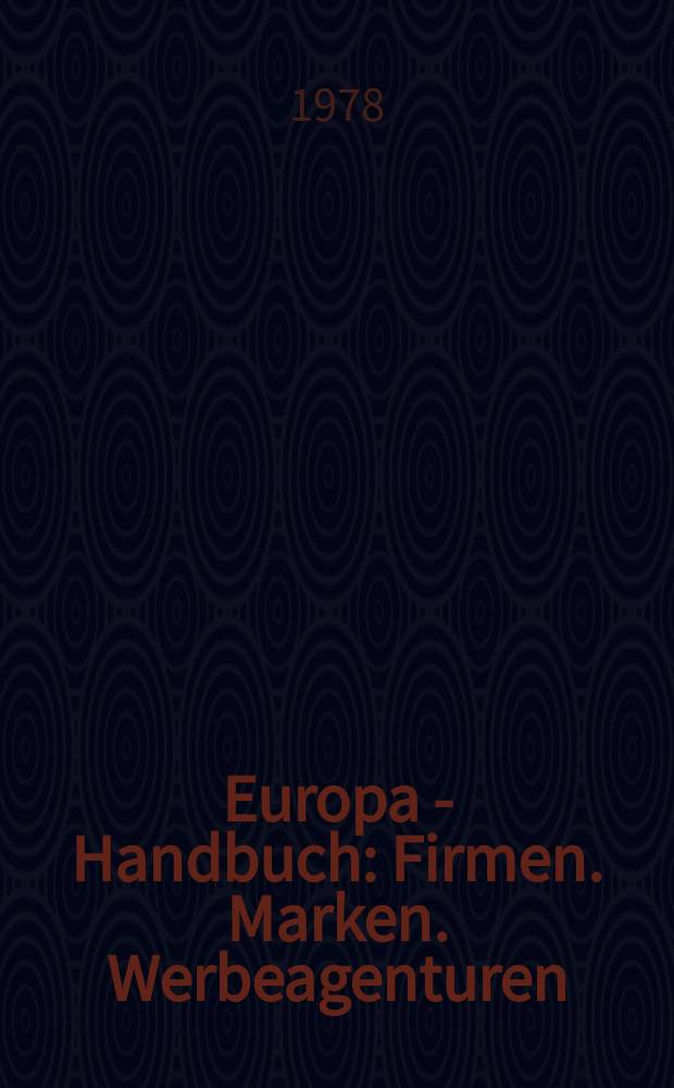 Europa - Handbuch : Firmen. Marken. Werbeagenturen