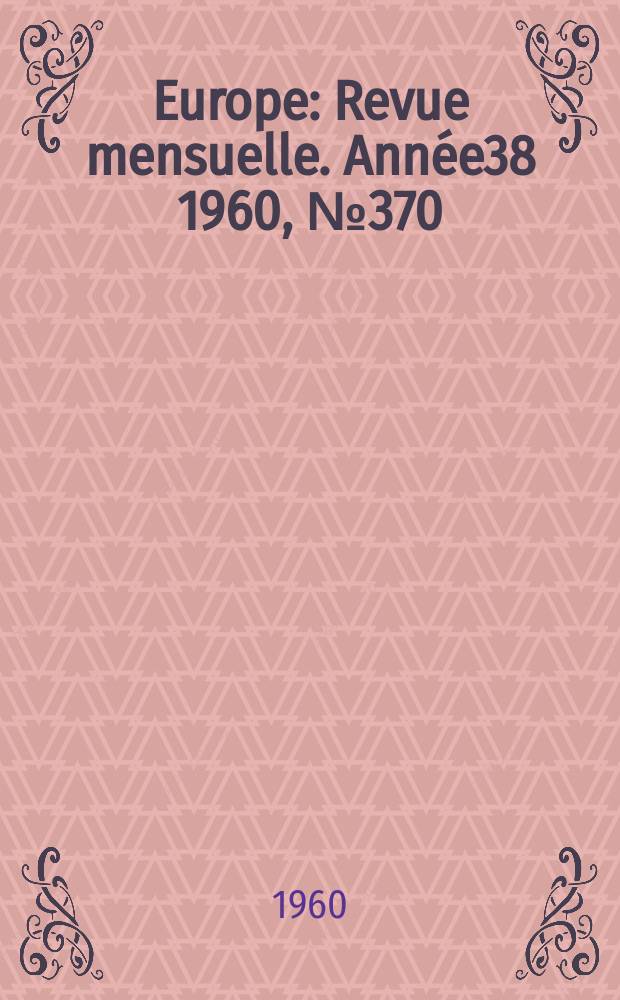 Europe : Revue mensuelle. Ann&eacute;e38 1960, №370/371 : Gorki