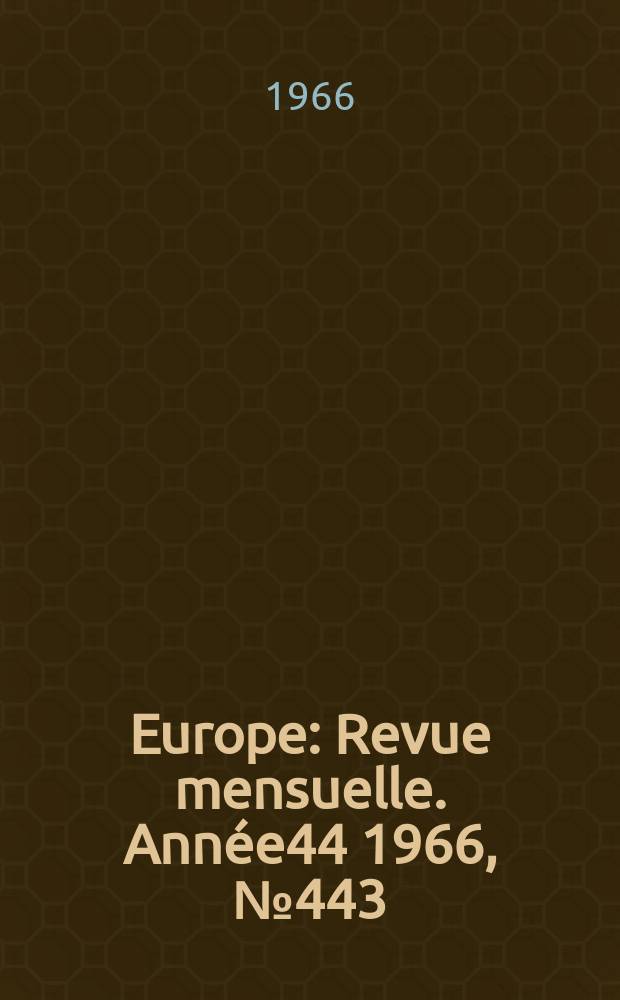 Europe : Revue mensuelle. Année44 1966, №443 : (La réalité, la poésie)