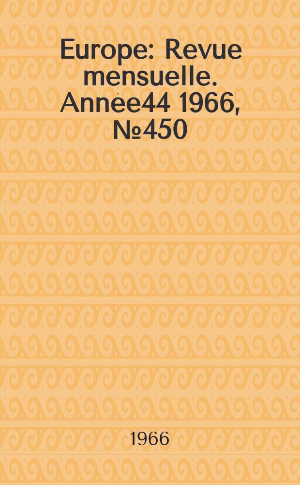 Europe : Revue mensuelle. Année44 1966, №450 : Viet Nam en guerre