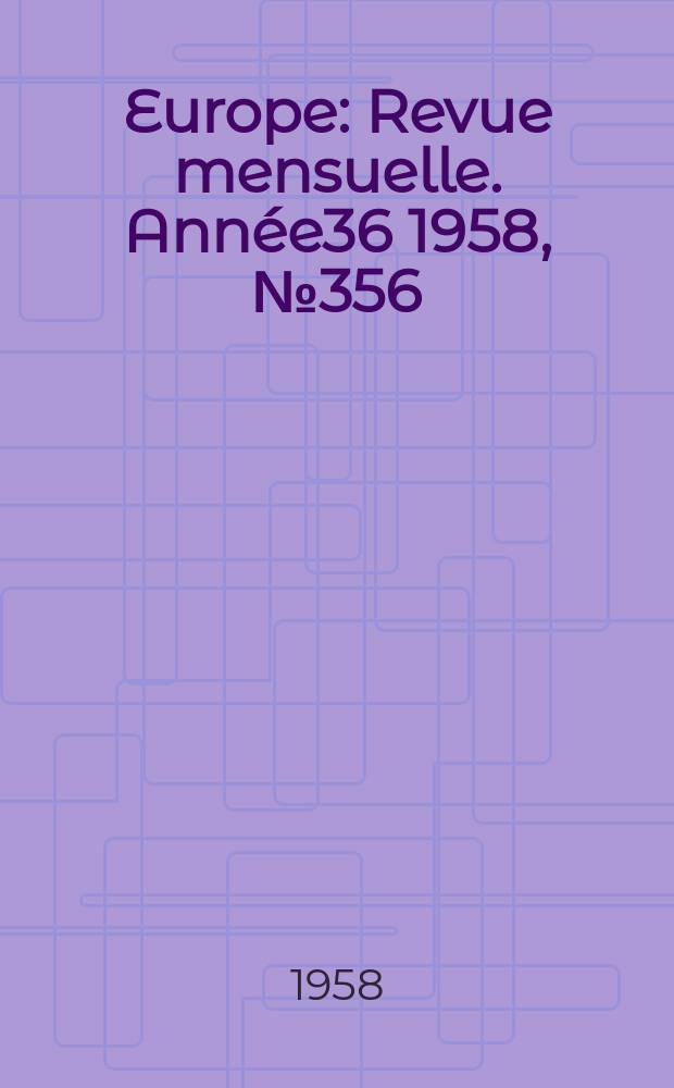Europe : Revue mensuelle. Année36 1958, №356 : Jaurès humaniste