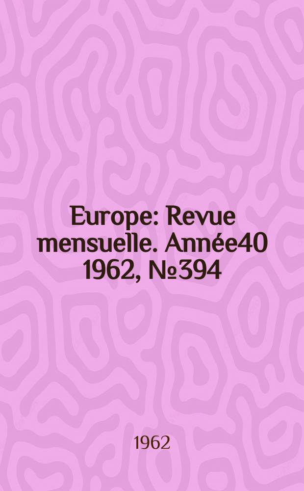 Europe : Revue mensuelle. Année40 1962, №394/395 : (Victor Hugo. Les misérables)
