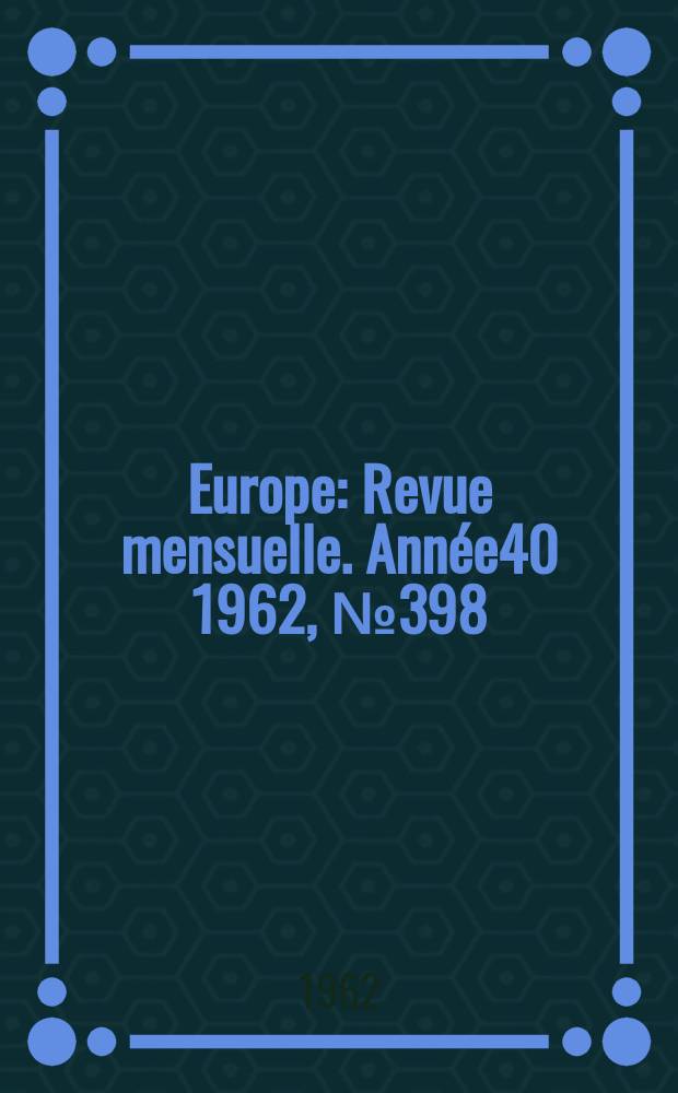 Europe : Revue mensuelle. Année40 1962, №398 : (Ion Luca Caragiale)